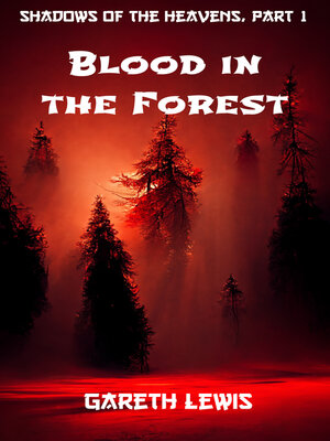 cover image of Blood in the Forest, Part 1 of Shadows of the Heavens